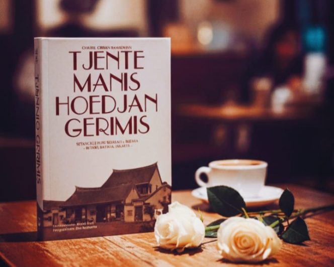 
 Melacak Jejak Tionghoa Betawi dalam “Tjente Manis Hoedjan Gerimis”