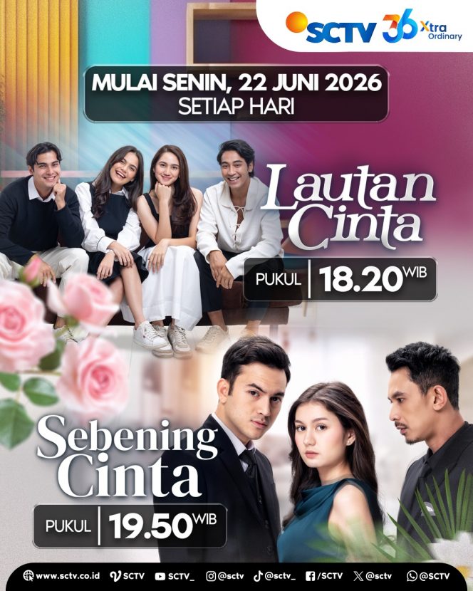 
 SCTV Hadirkan Dua Sinetron Baru, “Lautan Cinta” dan “Sebening Cinta” Siap Temani Pemirsa Mulai 22 Juni 2026