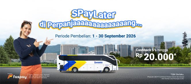 
 Satu Langkah Lebih Mudah untuk Perjalanan, Ada Cashback SPayLater di DAMRI Apps